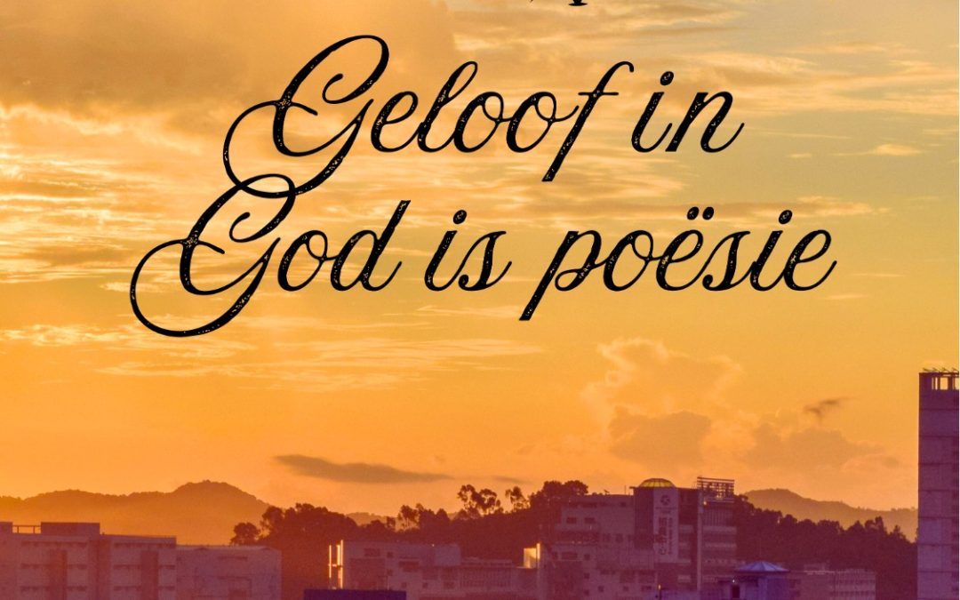 Geloof in God is poësie