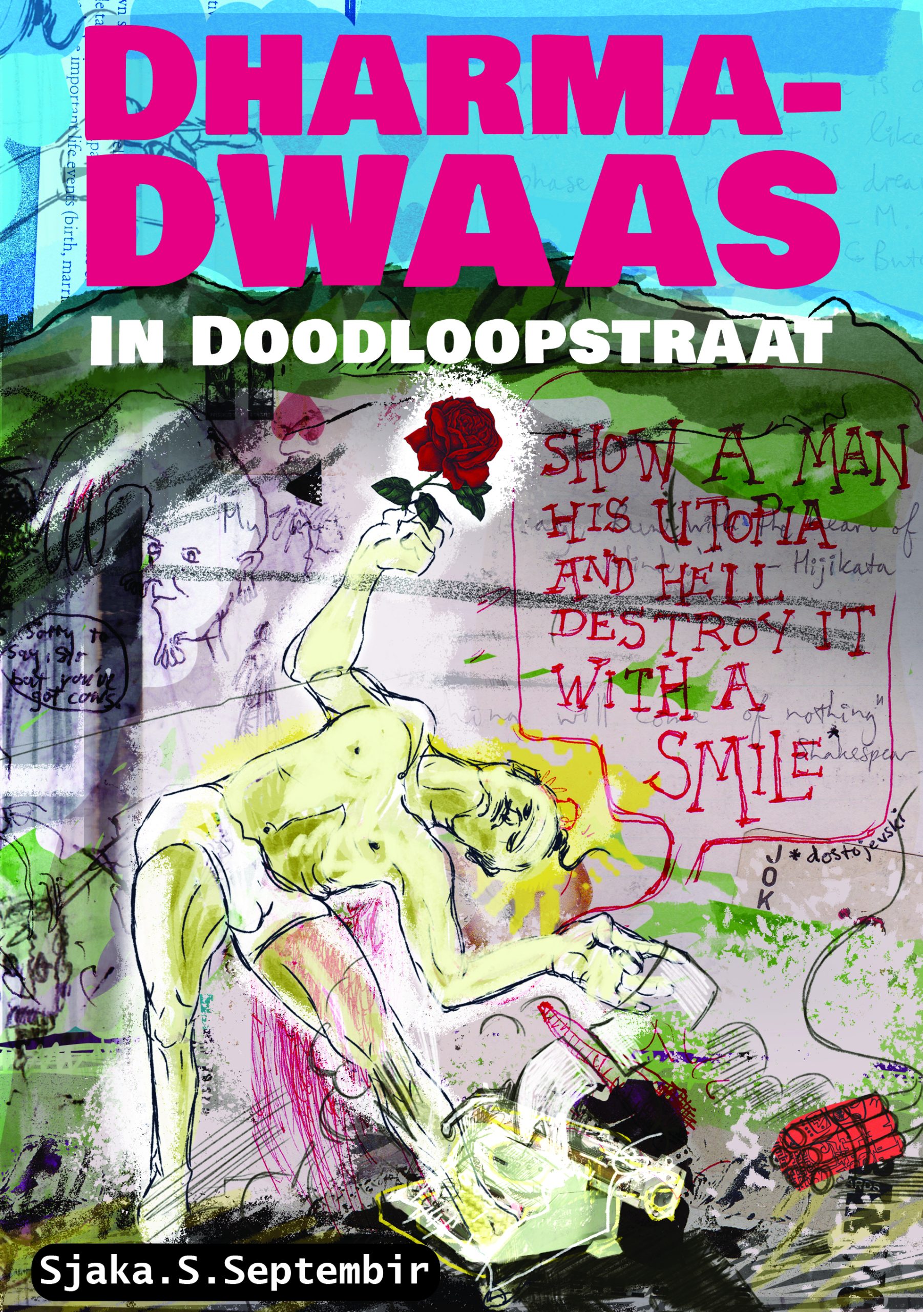 Dharma-dwaas in Doodloopstraat